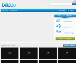 billetto.dk: Billetto
På billetto.dk kan du gratis sælge billetter til dit event/arrangement: koncert, live-musik, kursus, gallafest, skolefest, festival, dans, sport, fodbold, håndbold, teater, foredrag, forestilling, udstilling, julefrokost, nytår, påskefrokost, middag. Start dit online billetsalg allerede i dag i København, Århus, Aalborg, Odense, Esbjerg og resten af Danmark : koncert billetter, live-musik billetter, kursus billetter, gallafest billetter, skolefest billetter, festival billetter, dans billetter, sport billetter, fodbold billetter, håndbold billetter, teater billetter, foredrag billetter, forestilling billetter, udstilling billetter.