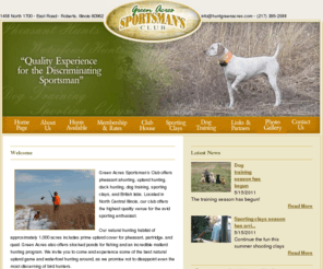 huntgreenacres.com: North Central Illinois Pheasant Hunting, Upland Hunting, Duck Hunting, Sporting Clays, and Dog Training at Green Acres Sportsman’s Club
Green Acres Sportsman’s Club in North Central Illinois and offers pheasant hunting, upland bird hunting, waterfowl and duck hunting, sporting clays, and British Gold sporting dogs and training.