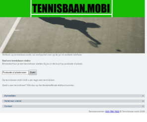 tennisbaan.mobi: tennisbaan.mobi
tennisbaan.mobi: tennisbanen zoeken op postcode en plaats