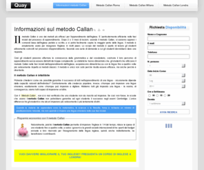 ilmetodocallan.com: Il metodo callan
Informazioni utili sui corsi di Inglese Callan in Italia e all'estero. Apprendi l'inglese in 1/4 del tempo grazie al metodo Callan!