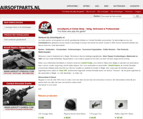 airsoftparts.nl: Over ons
Uw online-partner op het gebied van airsoft, gerelateerde artikelen en Combat-Simulatie evenementen. De deskundige service van Airsoftparts.nl is gebaseerd op een brede en jarenlange ervaring in de wereld van airsoft. Gestart in 2003, leveren wij airsoft artikelen aan diverse branches