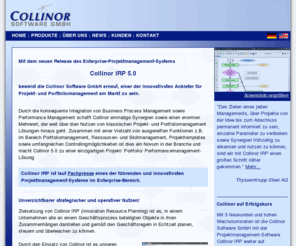 collinor.biz: Collinor Software GmbH - Projektmanagementsoftware, Projektcontrolling
Die Projektmanagementsoftware Collinor IRP bietet Multi-Projekt-Management in Echtzeit, beliebige Flexibilität und Skalierbarkeit, umfangreiche Prozess/Workflow Funktionalitäten.