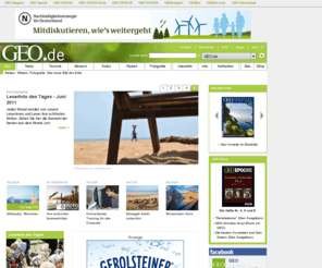 geo.de: Reisen, Wissen, Fotografie: Das neue Bild der Erde - GEO.de
GEO.de erklärt mit aufwändigen Artikeln neue Trends in der Wissenschaft und liefert spektakuläre Reise- und Expeditionsberichte rund um den Globus.