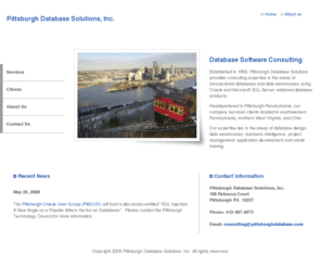 pittsburghdatabase.com: Pittsburgh Database Solutions
Pittsburgh Database Solutions, Inc. specializes in providing Oracle database consulting and contract programming