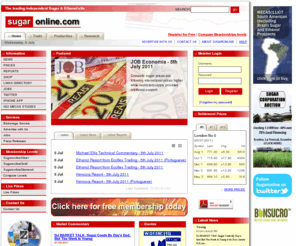 sugaronline.com: Sugaronline: Sugar and Ethanol news, prices and reports.
Sugaronline is an independent website including sugar and ethanol news, prices and reports for a global sugar and ethanol industries