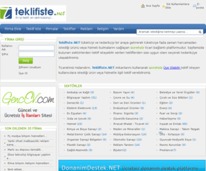 teklifiste.net: Teklifiste.NET |  En iyi teklif en akıllı kazanç - Firma Rehberi ve Fiyat Teklifi
Teklifiste.NET - Firmanızı tanıtabileceğiniz herhangi bir hizmet veya ürünle ilgili teklif isteyen kullanıcılara fiyat teklifi verebileceğiniz yeni ticaret platformunuz.