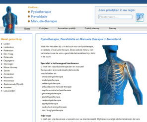 fysiotherapie-revalidatie-manuele-therapie.nl: Fysiotherapie - Revalidatie - Manuele therapie in Nederland
Voor uw behandeling fysiotherapie, manuele therapie of revalidatie in Nederland.