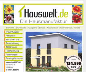 hauswelt.de: Hauswelt.de - Für jeden das passende Haus
Hauswelt.de - Für jeden das passende Haus. Ob Holzhaus, Fertighaus, Massivhaus, Rundstammhaus, Blockhaus oder Skeletthaus - wir bauen in jeder Bauweise günstig, energieeffizient, individuell und schnell Ihr Traumhaus. Ein Architektenhaus aus unserer Hausmanufaktur, Stadtvilla, Bungalow, Bauhaus, Landhaus, Pultdachhaus - Sie haben die Wahl. 