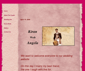 kiranangela.com: Kiran & Angela
Wedding site designed by Foradian Technologies 