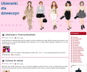 naszeubieranki.pl: Gry Ubieranki dla dziewczyn
Na stronie znaleźć można fajne gry ubieranki dla dziewczyn w najróżniejszych kategoriach, takich jak: ubieranki dla dziewczyn, nowe ubieranki gwiazd czy gry ubieranki Barbie.