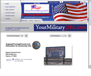 dugwayprovingground.com: DugwayProvingGround.com -The Fastest Growing Military Directory on the Web!
Local community information to help make military relocation easy! Many local businesses advertise their services.