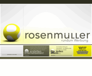 rosenmueller.net: Rosenmüller | Rundum Werbung
Alles rundum Ihre Werbung...