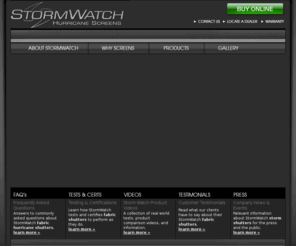 stormwatchinfo.com: StormWatch Hurricane Screens | Shutters and Hurricane Protection Wind Abatement
StormWatch is a Florida manufacturer of Miami Dade rated fabric hurricane screens and wind abatement systems, also known as fabric hurricane shutters. StormWatch Hurricane Protection provides residential and commercial customers with Florida hurricane protection.