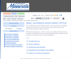 minnesotasbao.com: Small Business Assistance Office (SBAO)
The Small Business Assistance Office (SBAO) provides in-depth information, including a series of business guidebooks, for startups and established businesses.