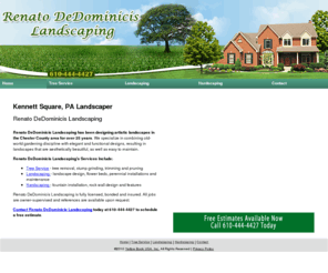 rddtreeandlandscaping.com: Landscaper | Kennett Square, PA - Renato DeDominicis Landscaping
Renato DeDominicis Landscaping of Kennett Square, PA creates artistic landscape designs. Tree service and hardscaping available. Call 610-444-4427.