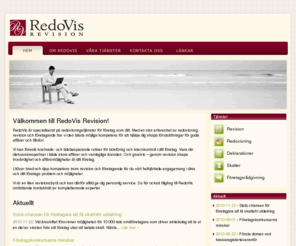 redovis.com: RedoVis Revision med stor erfarenhet av redovisning, revision och företagande.
RedoVis Revision har stor erfarenhet av redovisning, revision och företagande och är specialiserat på redovisningstjänster för företag som ditt.