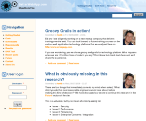 betterwebapp.com: BetterWebApp.com | Objective & Free
Side by side video screencast comparrison of different leading web application technology platforms: Python - Django, ASP - .Net, Ruby - Rails, Groovy - Grails, Java - Struts Hibernate, PHP - Cake, Perl. Sample code, requirements and video screencast of