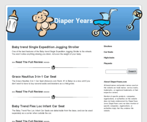 diaperyears.com: Diaper Years
car seats, strollers, highchairs, playards and other small stuff
