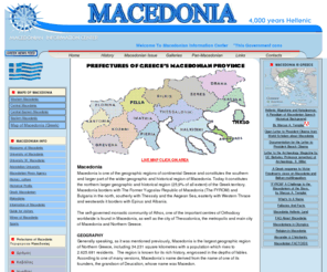 greekmacedonia.info: MACEDONIA "Hellenic Throughout The Ages"
This site is dedicated to Real Macedonia. Visit this site to learn more about Macedonian culture, history and the Macedonian issue.