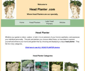 head-planter.com: Head Planter - Home
A head planter, whether elegant or whimsical, can bring uniqueness to your garden and reflect your individuality. These photos show indoor and outdoor head planters.