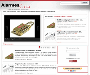 alarmescobra.com: Alarmes cobra
Todas as dicas sobre alarmes cobra, como programar um comando novo, alterar o pin code, verificar falsos alarmes, que modelo de alarme escolher