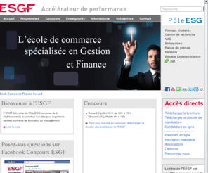 esgf.fr: Ecole Commerce Spécialisée Finance - ESGF - Paris
L'ESGF, école de commerce spécialisée en Finance à Paris. Prochaine Journée Porte Ouverte, le 04 juin 2011. Inscrivez-vous dès aujourd'hui !