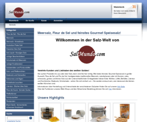 salicornes.com: SalMundo – feinstes Speisesalz aus aller Welt!
Wir bieten bestes handgeerntetes Gourmet Meersalz - pur, mit Aromen, grob oder fein vermahlen, die Salzblume Fleur de Sel und Flor de Sal!