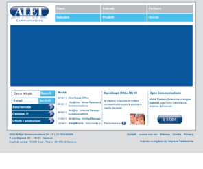 alet.com: Alet Communications - Comunicazione,  telefonia e impianti telefonici - Genova, Savona, Milano - Homepage
Alet Communications è una Società che opera nelle Soluzioni e Servizi nel mondo dell'Information & Communication Tecnology. Ha sede a Genova e filiali a Savona e Milano.