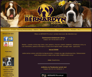 bernardyn.org: BERNARDYN.com.pl - serwis stworzony dla miłośników rasy!
BERNARDYN.com.pl - serwis stworzony dla miłośników rasy!