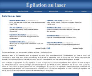 epilation-laser-1.com: Épilation laser - plusieurs entreprises d'épilation au laser
L'épilation au laser en quelques cliques, trouvez une entreprise d'épilation au laser et comparer les prix. Des conseils sur l'épilation au laser et plus encore...