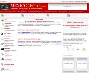 mexicolegal.com.mx: .:: Mexico Legal ::. - El sitio de la cultura juridica de Mexico en Internet
Mexicolegal es el sitio de libre concurrencia de abogados, estudiantes y personas de habla hispana que buscan consejo o asesoría legal.