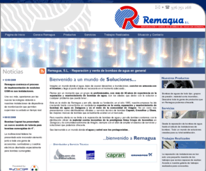 remagua.es: Remagua, S.L. - Reparación y venta de bombas de agua en Zaragoza
Mantenimiento, Reparación y Venta de Bombas de Agua en Zaragoza, Aragón. Distribuidores y Servicio Técnico de Caprari, Ebara, Grundfos y Grupo de Incendios.