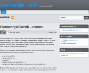 stanovanjskikredit.net: Stanovanjski kredit - pomagamo vam do ugodne ponudbe!
Kaj je stanovanjski kredit? Kako do ugodne kreditne ponudbe? Kaj morate vedeti, preden se odpravite na banko? Katera banka ponuja najbolj ugodne pogoje?