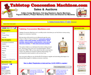 tabletopconcessionmachines.com: Tabletop Concession Machines
Everything you need to start your own food vending business. Cotton candy, hot dog, and snow cone machines sales and auctions.