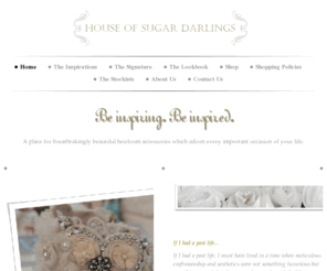 sugardarlings.com: Sugar Darlings - Home
 A place for breathtakingly beautiful heirloom accessories which adorn every important occasion of your life.  