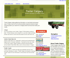 trailer-calgary.com: Trailer Calgary
Trailer Calgary provides general information, phone numbers, e-mail, and website addresses for trailer businesses in Calgary.