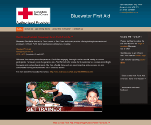 bluewater-first-aid.com: Bluewater First Aid - Home
Red Cross First Aid. Preparing Huron-Perth For Life.™Bluewater First Aid is directed by Carol Lomas, a Red Cross authorized provider offering training to residents and employers in Huron-Perth. Carol teaches several courses, including:Standard First AidEme