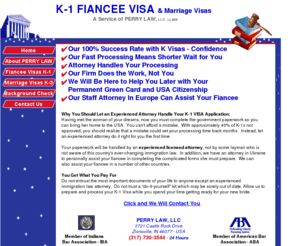 k-1-visa.com: K1 Fiancee Visa K3 Marriage Visa
K-1, K1 and K3 Visas prepared by experienced attorney.  100% Success Rate. Avoid a costly error on your K1 or K3 fiancee visa or marriage visa.  Let an attorney complete your K-1 Visa.  We provide K-1 Fiancee Visa assistance for people who wish to marry a foreign citizen. We also prepare the K-3 Spousal Visa.