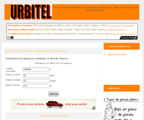 urbitel.com: Urbitel - Tu calculadora / simulador de hipotecas
Tu calculadora - simulador de hipotecas.