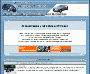 wagen-auto.de: Jahreswagen von VW, Audi und anderen Herstellern aus privater Hand. Ihr kostenloser Jahreswagenmarkt aus Hannover.
Jahreswagenbörse: Der Fahrzeugmarkt mit Jahreswagen aus privater Hand.