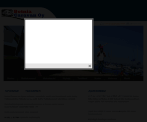 botniacaravan.fi: Botnia Caravan - Matkailuvaunut ja matkailuautot
Tervetuloa tutustumaan Hobby asuntovaunuihin ja -autoihin! Uudet ja käytetyt asuntovaunut ja asuntoautot. Isabella- ja Ventura -teltat sekä caravan tarvikkeet. Joustavat rahoitusvaihtoehdot.