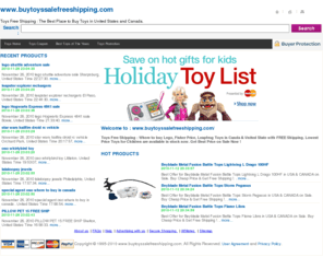 buytoyssalefreeshipping.com: Toys Free Shipping : The Best Place to Buy Toys in United States and Canada.
No.1 Toys Store in United States and Canada. Save Price with Special Promotion. Get One Day Super Save Free Shipping for all order.