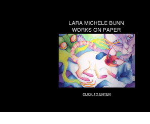 larabunn.com: index
Featuring the artwork of Lara Michele Bunn, who interprets felines though their emotional perspective.