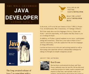 java7developer.com: The Well-Grounded Java Developer, covers Java 7
A new book by Ben Evans and Martijn Verburg covering the new features of Java 7 for developers, including NIO.2, Project Coin, InvokeDynamic, New Concurrency, G1 Garbage Collector and more