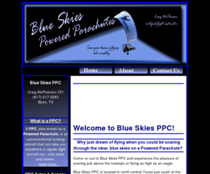 blueskiesppc.com: Blue Skies Powered Parachutes
Why just dream of flying?  Let Blue Skies PPC make that dream a reality.