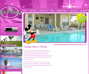 the-palms.co.uk: Holiday Villa in Florida | Accommodation Near Disney World, Florida | The Palms
The Palms Executive Holiday Villa in Hampton Lakes, Davenport, Florida. Near Disney World and many other attractions.