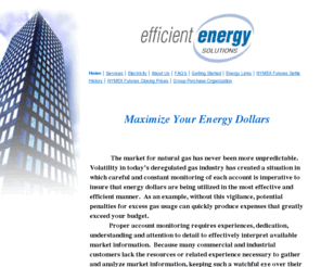 efficientenergysolutions.com: Efficient Energy Solutions
EES, a natural gas and electric commodity marketer, excellent customer service, offers RFP consulting services, experienced utility experts, billing and saving analysis.