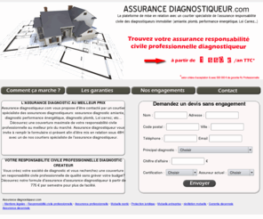 assurance-diagnostiqueur.com: Assurance diagnostiqueur ! L'assurance de trouver votre assurance rc diagnostiqueur au meilleur prix
ASSURANCE DIAGNOSTIQUEUR.COM la plateforme de mise en relation avec un courtier spécialiste des assurances responsabilité civile des diagnostiqueurs immobilier. Decouvrez la rapidité de nos courtiers ou agents generaux d'assurance partenaires de notre plateforme. Découvrez une couverture maximale de votre assurance responsabilité civile professionnelle