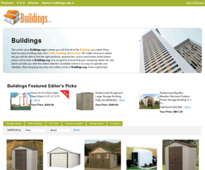 buildings.org: Buildings | Utility Buildings | Sheds | Storage | Gazebos | Buildings.org
The online store Buildings.org is where you will find all of the Buildings you need! Shop here for every building style, from Utility Buildings to Gazebos. No matter what your needs are you will be able to find the right products, accessories, colors and brands at the lowest prices online here at Buildings.org. It is our goal to ensure that yo