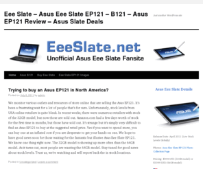 eeeslate.net: Eee Slate - Asus Eee Slate EP121 - Review - Asus Slate Deals
Asus Eee Slate EP121 review, deals & news. Asus Slate with Windows OSee Slate tablet from Asus! Asus Eee Slate reviews, news and cheap deals. Learn about the Eee Slate today with us!